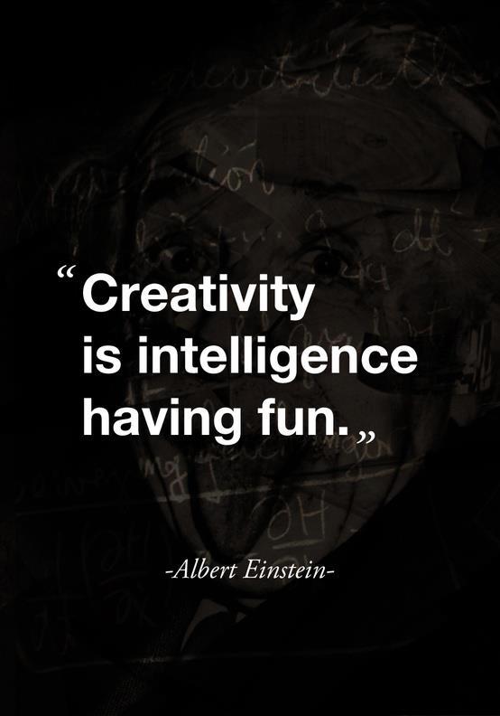 Creativity Is Intelligence Having Fun