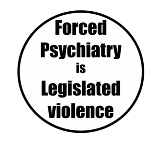 Forced Psychiatry Is Legislated Violence