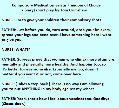 Compulsory Medication versus Freedom of Choice a (very) short play by Tom Grimshaw