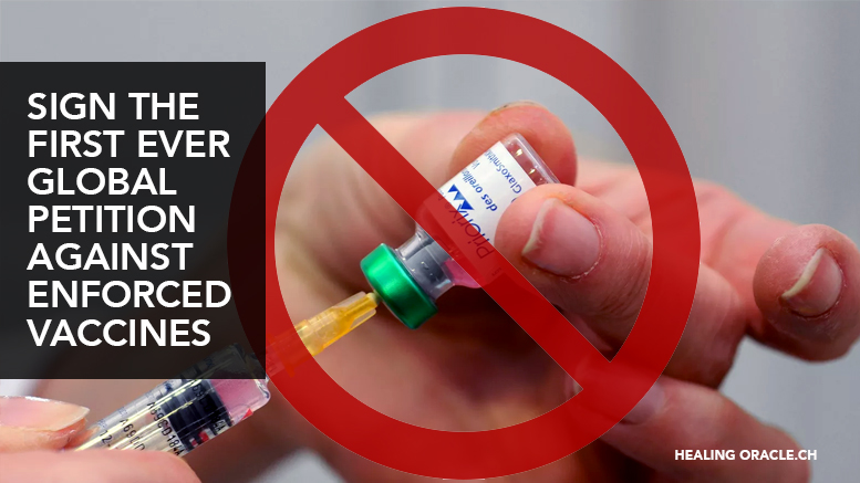 SIGN THE FIRST EVER GLOBAL PETITION AGAINST ENFORCED VACCINES