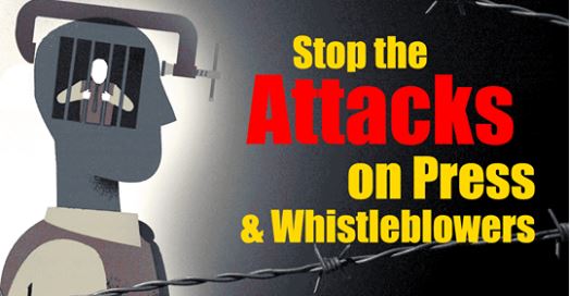 Stop Attacks on Press And Whistleblowers