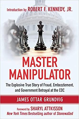 Master Manipulator: The Explosive True Story of Fraud, Embezzlement, and Government Betrayal at the CDC