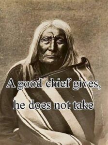 A Good Chief Gives
