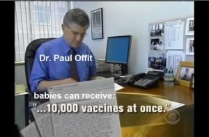 Dr Paul Offit Babies Can Receive 10,000 Vaccines At Once