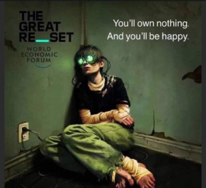 The Great Reset - You'll Own Nothing And You'll Be Happy