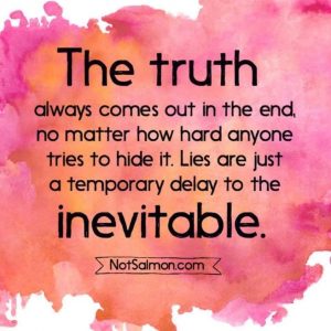 Lies Just Delay The Inevitable