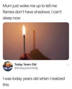 Flames Don't Have Shadows