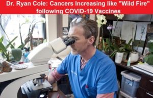 Dr Ryan Cole COVID19 Vaccines Increasing Cancer