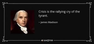 Crisis Is The Rallying Cry Of The Tyrant