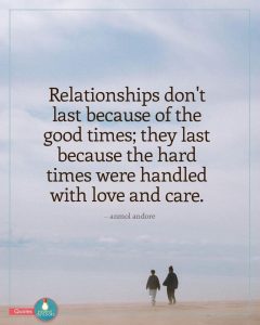 Relationships Last Because...