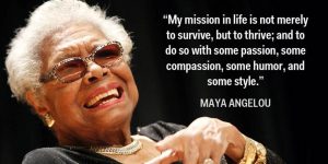 Maya Angelou - My Mission