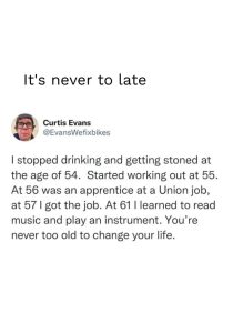 It's Never Too Late