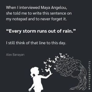 Every Storm Runs Out Of Rain