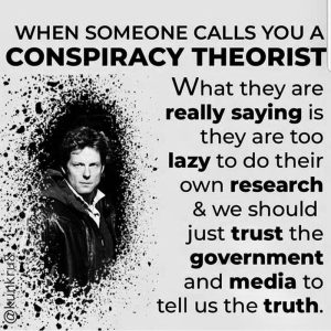 When Someone Calls You A Conspiracy Theorist