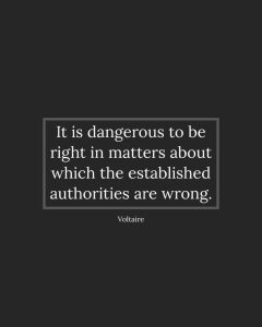 It Is Dangerous To Be Right