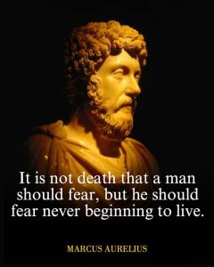 Fear Not Death But Rather Not Living