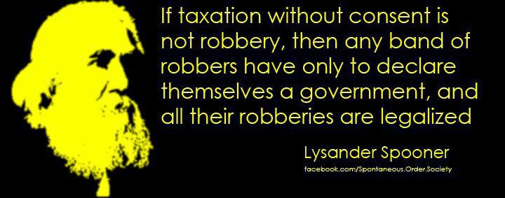 Taxation Without Consent Is Robbery