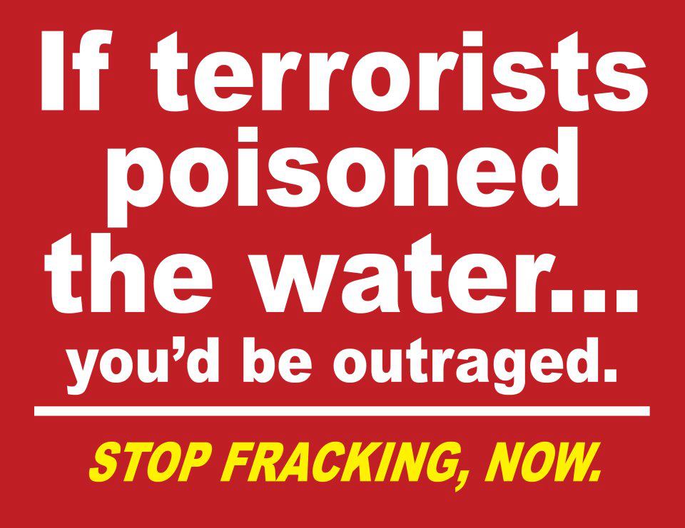 If terrorists poisoned the water you would be outraged.