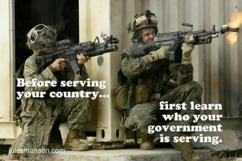 Before serving your country, first learn who your government serves.