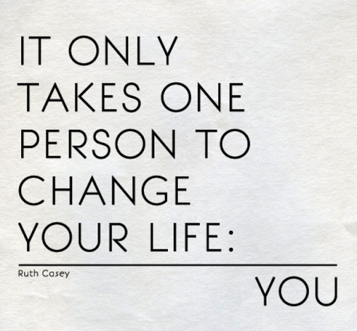 It Only Takes One Person To Change Your Life