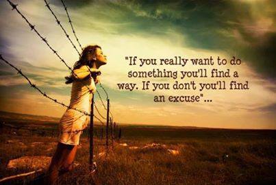 If You Really Want To Do Something, You'll Find A Way