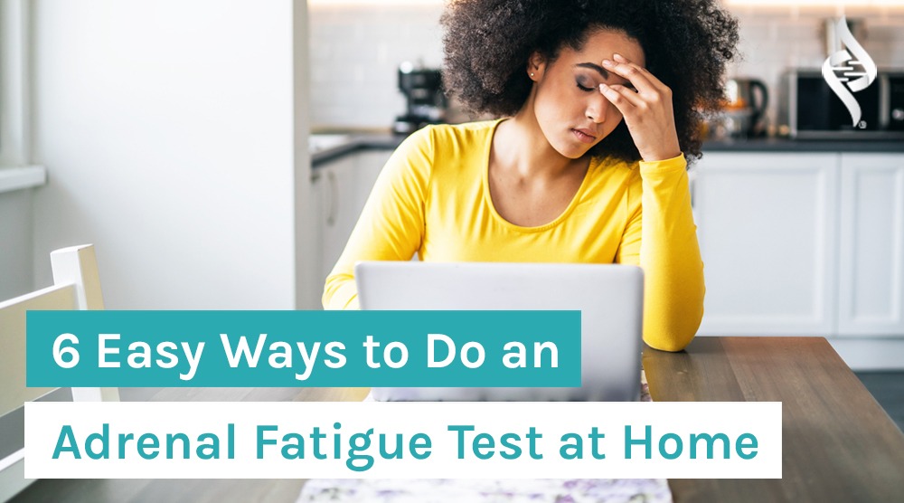 6 Easy Ways to Do an Adrenal-Fatigue Test at Home