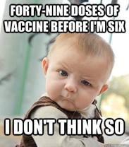 49 Vaccines By Age 6? I Don't Think So!