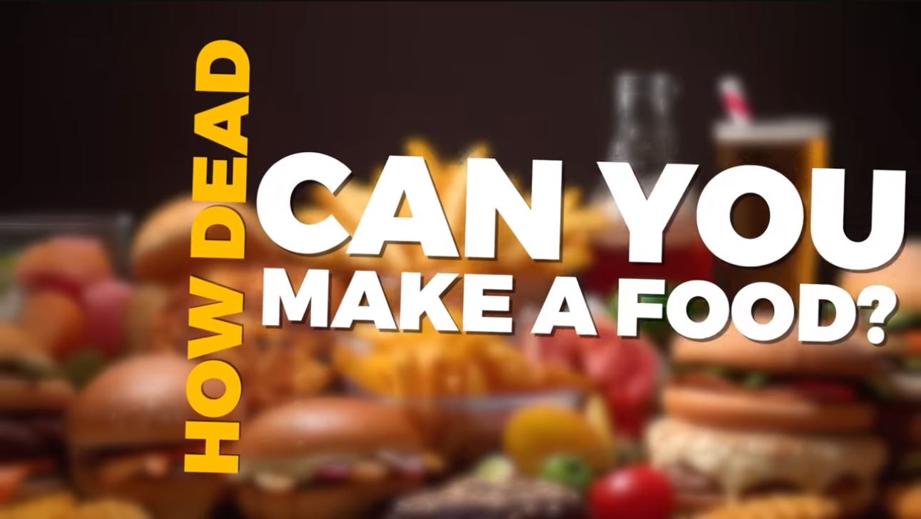 How Dead Can You Make A Food?